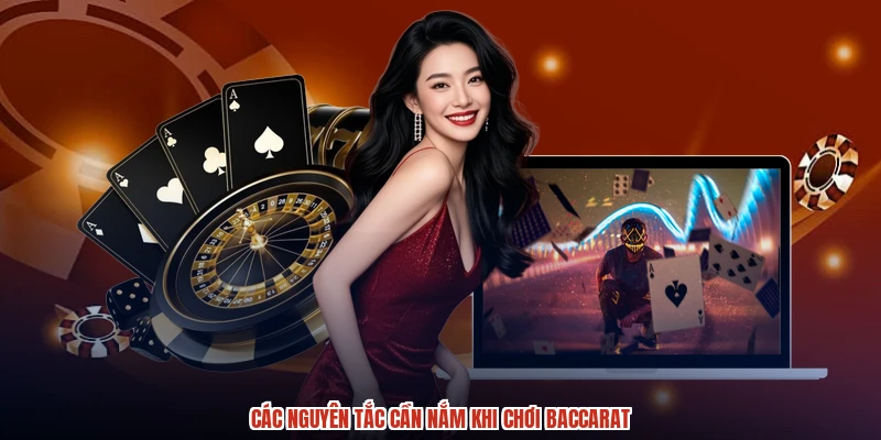 Các nguyên tắc cần nắm khi chơi baccarat Các nguyên tắc cần nắm khi chơi baccarat