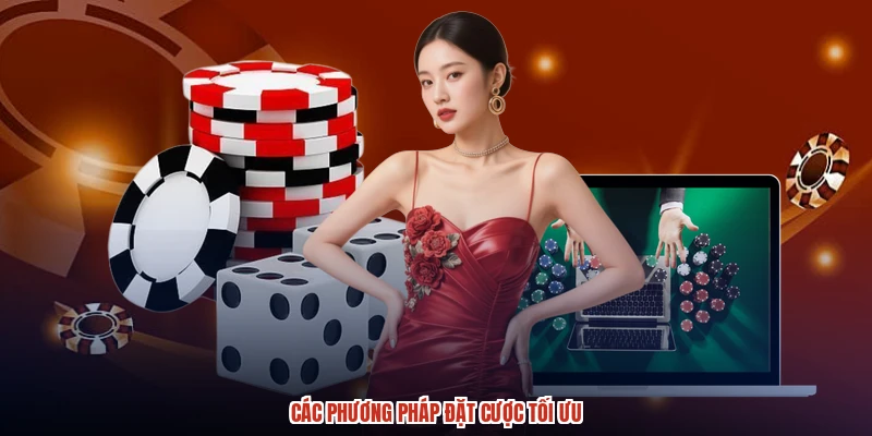 Các phương pháp đặt cược tối ưu Các phương pháp đặt cược tối ưu