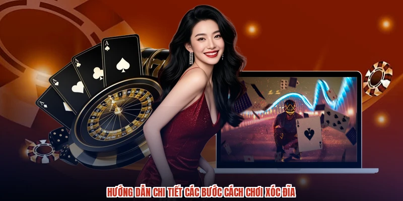 Hướng dẫn chi tiết các bước cách chơi XÓC ĐĨA Hướng dẫn chi tiết các bước cách chơi XÓC ĐĨA