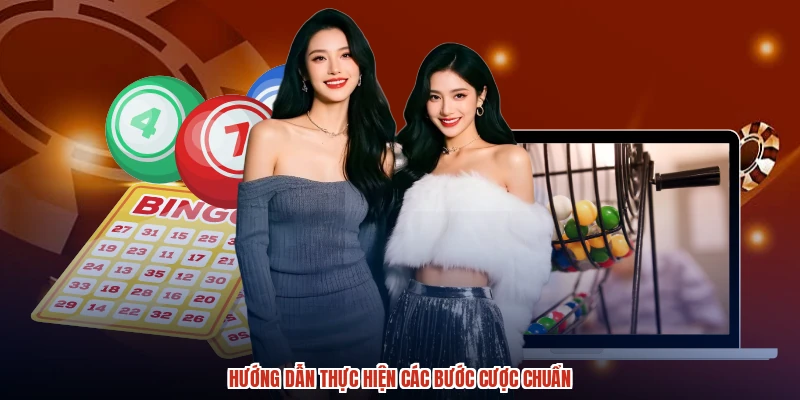 Hướng dẫn thực hiện các bước cược chuẩn Hướng dẫn thực hiện các bước cược chuẩn