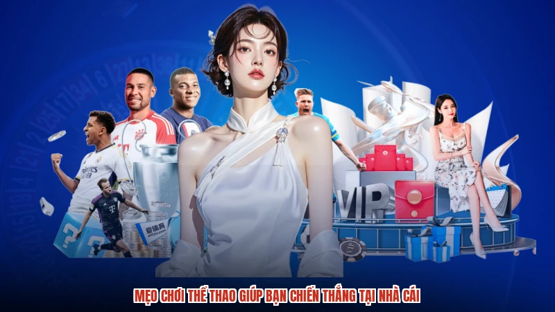 Mẹo Chơi Thể Thao Giúp Bạn Chiến Thắng Tại Nhà Cái