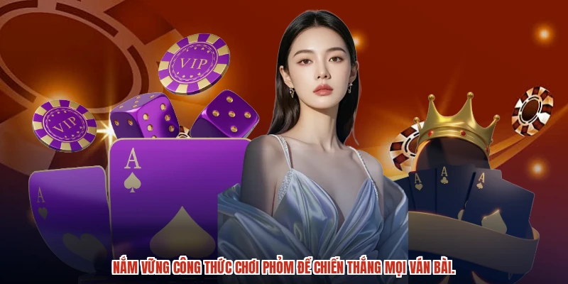 Nắm vững công thức chơi phỏm để chiến thắng mọi ván bài.Nắm vững công thức chơi phỏm để chiến thắng mọi ván bài. Nắm vững công thức chơi phỏm để chiến thắng mọi ván bài.Nắm vững công thức chơi phỏm để chiến thắng mọi ván bài.
