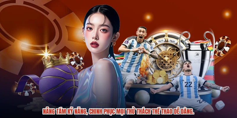 Nâng tầm kỹ năng, chinh phục mọi thử thách thể thao dễ dàng. Nâng tầm kỹ năng, chinh phục mọi thử thách thể thao dễ dàng.
