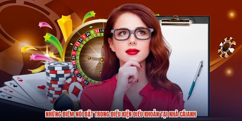 Những điểm nổi bật trong điều kiện điều khoản tại nhà cáianh