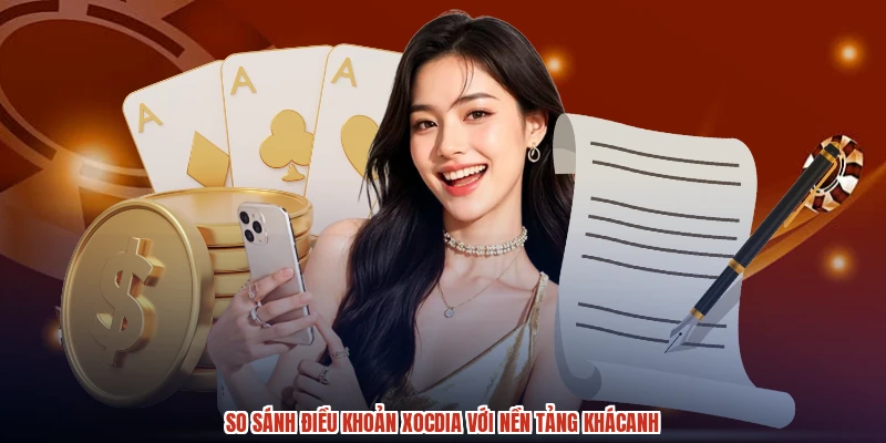 So sánh điều khoản XÓC ĐĨA với nền tảng khácanh