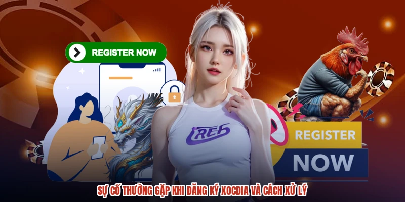 Sự cố thường gặp khi đăng ký XÓC ĐĨA và cách xử lý