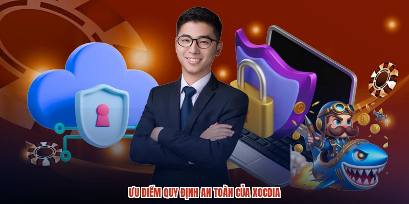 Ưu điểm quy định an toàn của XÓC ĐĨA